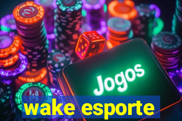 wake esporte